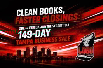 Clean Books, Faster Closings: SDE vs. EBITDA and the Secret to a 149-Day Tampa Business Sale