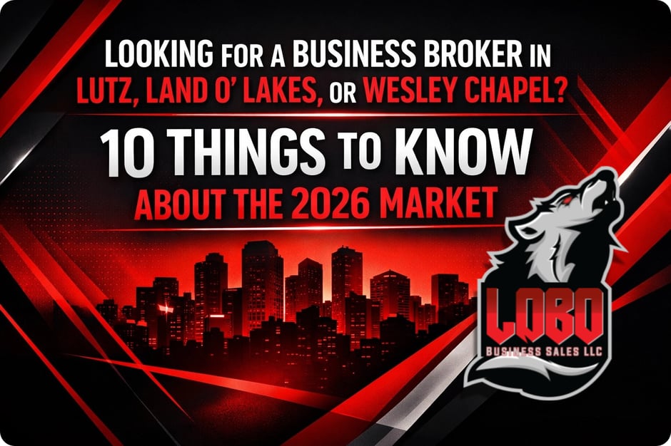 Looking for a Business Broker in Land O Lakes Wesley Chapel Lutz Tampa go to LoboBusinessSales.com to Sell Your Business Fast