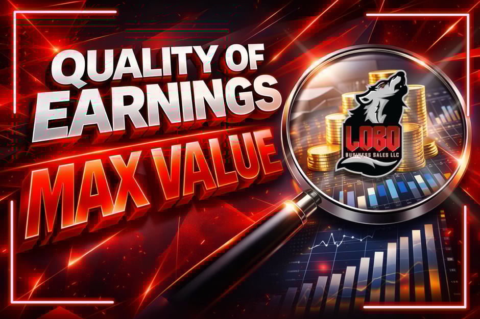 Quality of Earnings to Sell My Business in Tampa Florida For More Money and Faster at LoboBusinessSales.com