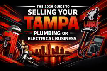 The 2026 Guide to Selling Your Tampa Plumbing or Electrical Business