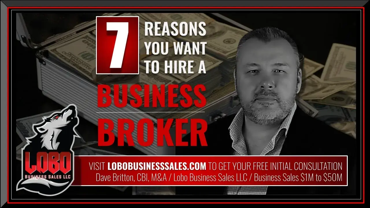 7 Reasons You Should Hire a Business Broker at www.LoboBusinessSales.com to Sell Your Business in Tampa Florida